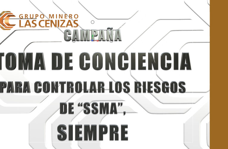 Continúa Campaña Toma de Conciencia para Controlar los Riesgos de “SSMA”, Siempre