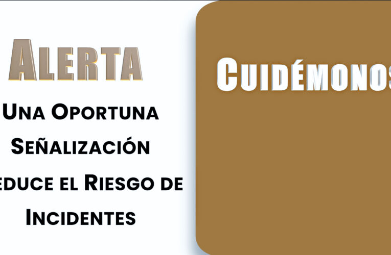 Campaña de Concientización: Señalización Oportuna para Prevenir Incidentes