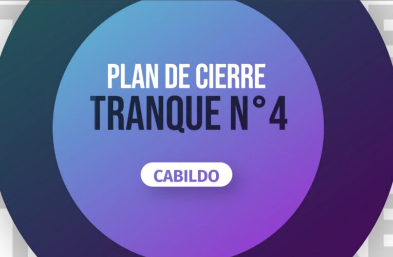 Plan de cierre del Tranque 4 de Faena Cabildo