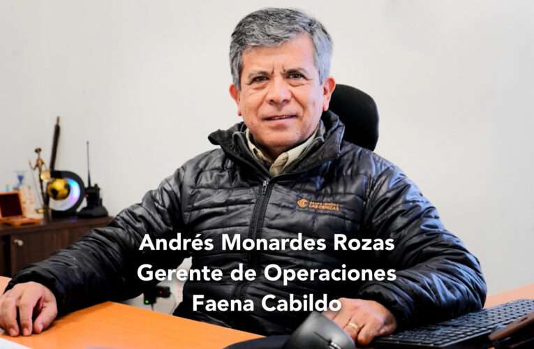 Entrevista a Andrés Monardes, Gerente de Operaciones de Faena Cabildo