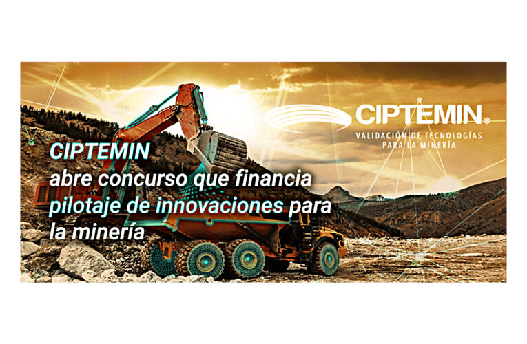 CIPTEMIN: Hasta el 12 de mayo se recibirán postulaciones al concurso que financia pilotaje y validación de tecnologías mineras
