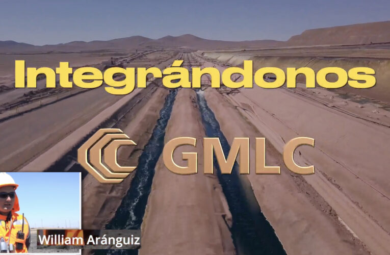 Integrándonos a GMLC: William Aránguiz, Operador Planta