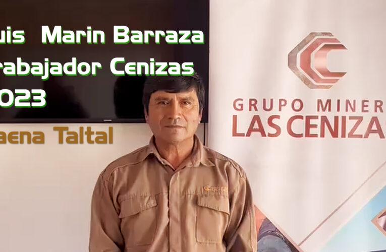 Luis Marín Barraza, Trabajador Cenizas 2023, Faena Taltal